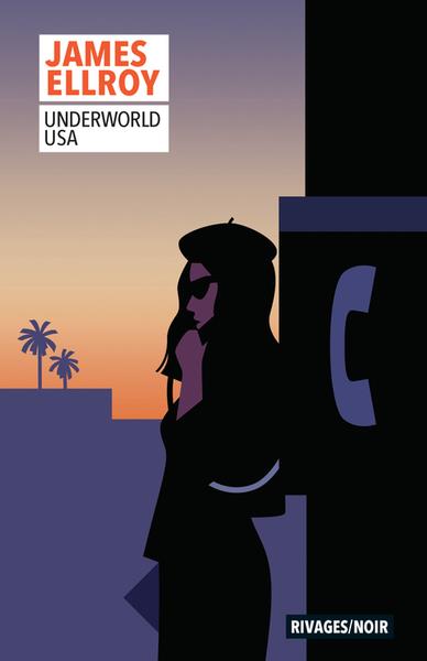 UNDERWORLD USA - ELLROY JAMES - Rivages