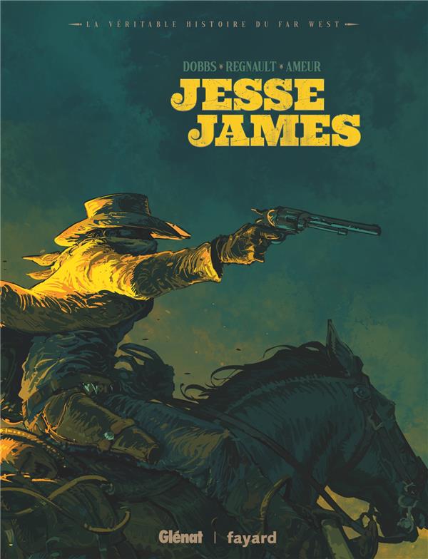 JESSE JAMES - DOBBS/REGNAULT - GLENAT