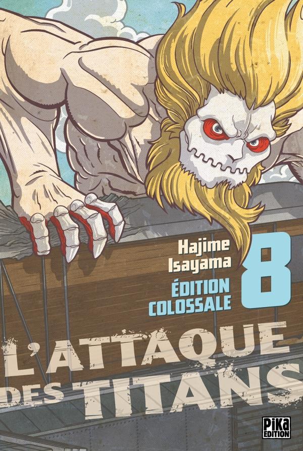 L-ATTAQUE DES TITANS - EDITION COLOSSALE - L-ATTAQUE DES TITANS EDITION COLOSSALE T08 - ISAYAMA HAJIME - PIKA