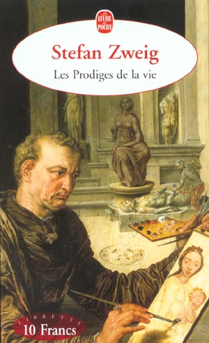 LES PRODIGES DE LA VIE - ZWEIG STEFAN - LGF/Livre de Poche