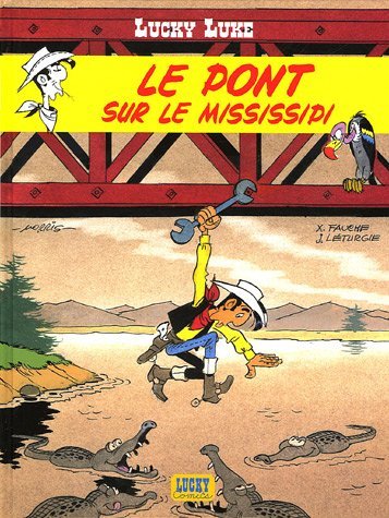 LUCKY LUKE - TOME 32 - LE PONT SUR LE MISSISSIPPI - LETURGIE JEAN/MORRIS - LUCKY