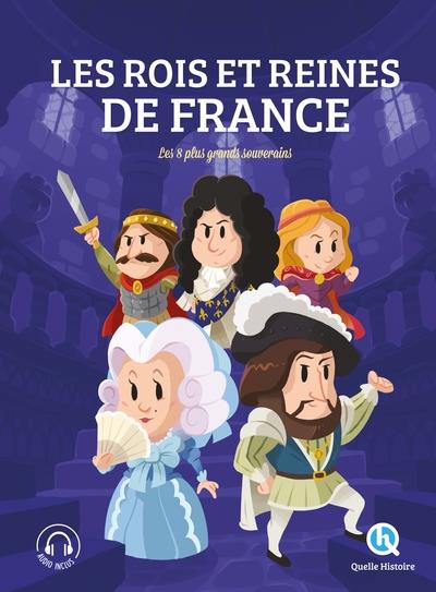 LES ROIS  ET REINES DE FRANCE - L-INTEGRALE - XXX - QUELLE HISTOIRE