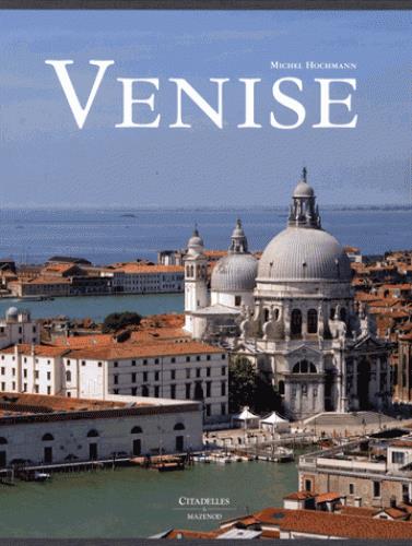 VENISE - HOCHMANN MICHEL - Citadelles et Mazenod