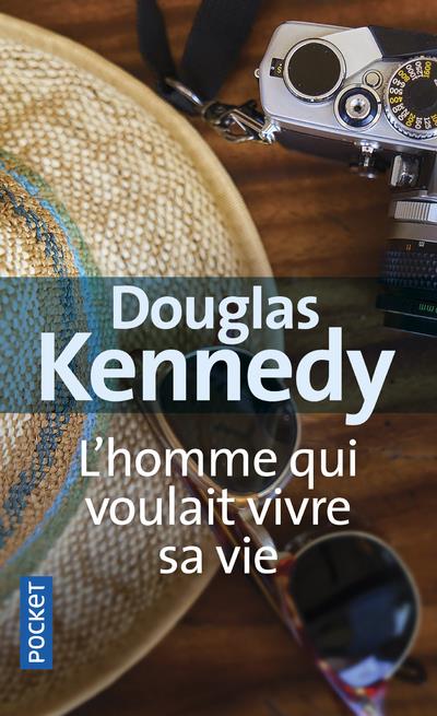 L'HOMME QUI VOULAIT VIVRE SA VIE - KENNEDY, DOUGLAS - POCKET