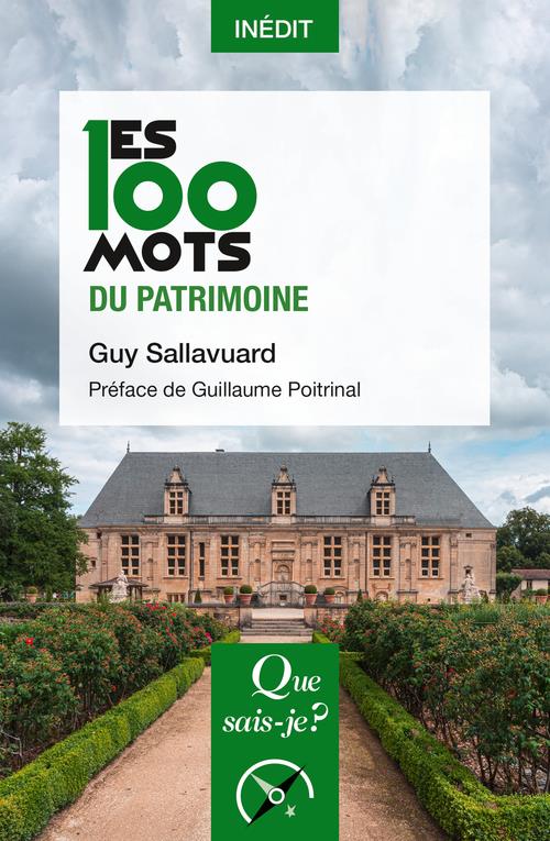 LES 100 MOTS DU PATRIMOINE - SALLAVUARD GUY - QUE SAIS JE