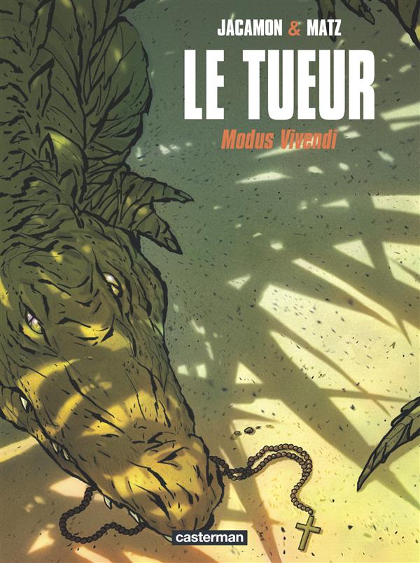 LE TUEUR - T06 - MODUS VIVENDI - MATZ/JACAMON - CASTERMAN