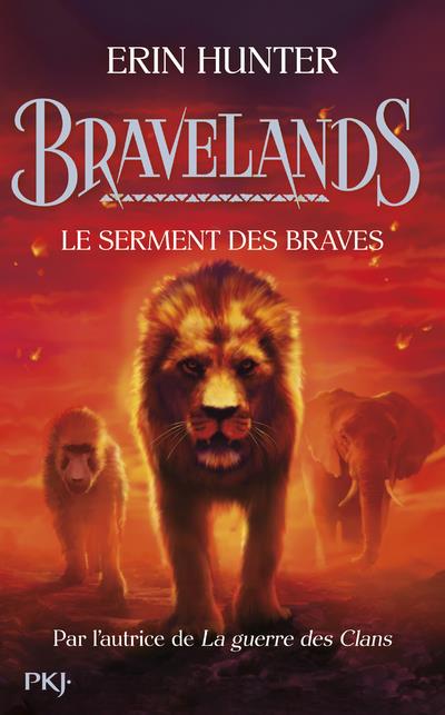 BRAVELANDS - TOME 6 : LE SERMENT DES BRAVES - VOL06 - HUNTER ERIN - POCKET