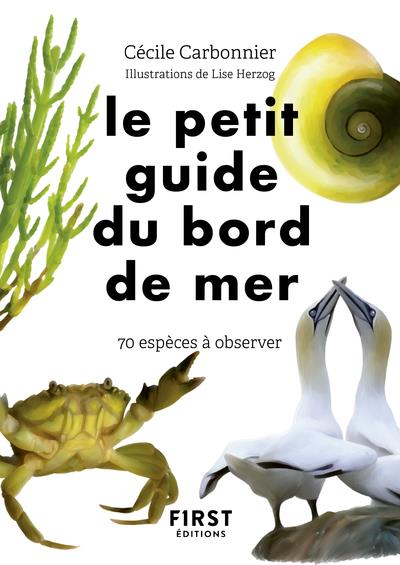 LE PETIT GUIDE DU BORD DE MER - CARBONNIER/HERZOG - FIRST