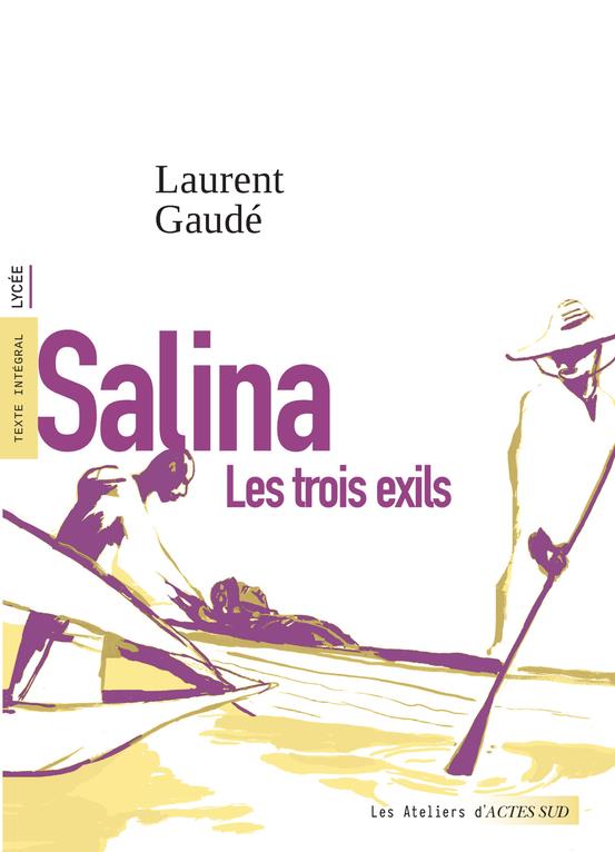 SALINA - LES TROIS EXILS (RECIT) - GAUDE/GUILLAUME - ACTES SUD