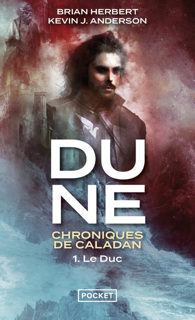 DUNE : CHRONIQUES DE CALADAN - VOLUME 1 LE DUC - TOME 1 - ANDERSON/HERBERT - POCKET