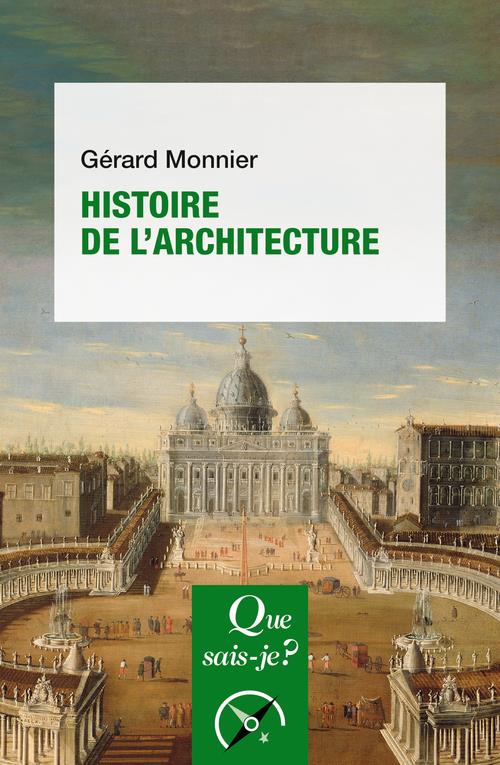 HISTOIRE DE L-ARCHITECTURE - MONNIER GERARD - QUE SAIS JE