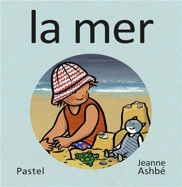 LES IMAGES DE LOU ET MOUF - LA MER - ASHBE JEANNE - EDL