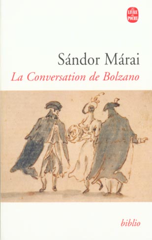 LA CONVERSATION DE BOLZANO - MARAI SANDOR - LGF/Livre de Poche