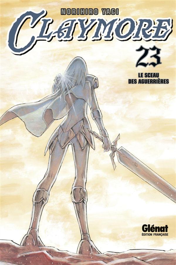 CLAYMORE - TOME 23 - LE SCEAU DES GUERRIERES - YAGI NORIHIRO - Glénat