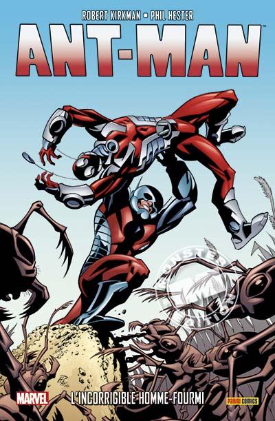 ANT-MAN : L INCORRIGIBLE HOMME-FOURMI - KIRKMAN+HESTER+WALKE - Panini comics