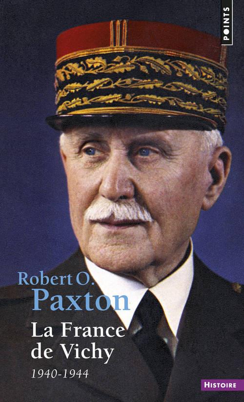 LA FRANCE DE VICHY 1940-1944 - PAXTON ROBERT O. - SEUIL