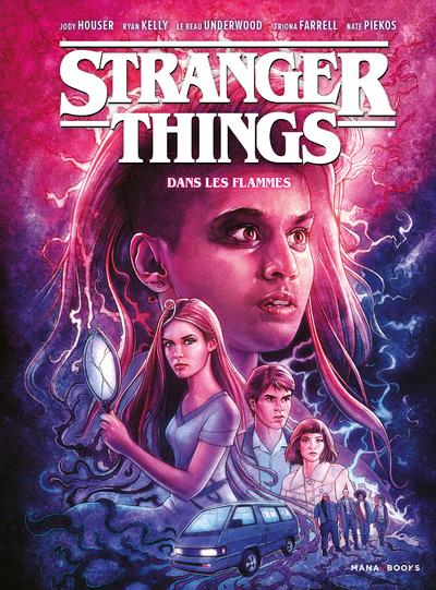 BD/STRANGER THINGS - STRANGER THINGS - TOME 3 DANS LES FLAMMES - VOL03 - HOUSER/KELLY/FARRELL - MANA BOOKS