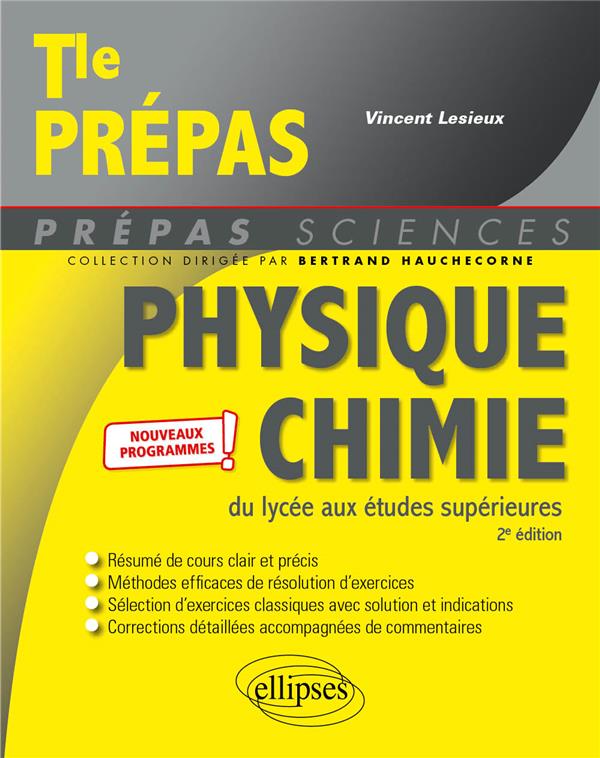 PHYSIQUE-CHIMIE DU LYCEE AUX ETUDES SUPERIEURES - NOUVEAUX PROGRAMMES - LESIEUX VINCENT - ELLIPSES MARKET