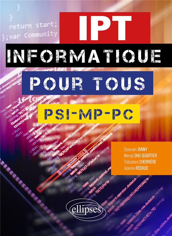 INFORMATIQUE TRONC COMMUN - ITC - PSI, MP, PC - JANNY/CHERRIERE - ELLIPSES MARKET