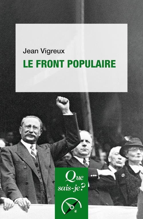 LE FRONT POPULAIRE - VIGREUX JEAN - QUE SAIS JE