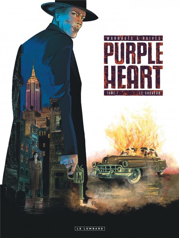 PURPLE HEART - TOME 1 - LE SAUVEUR - WARNAUTS/RAIVES - LOMBARD