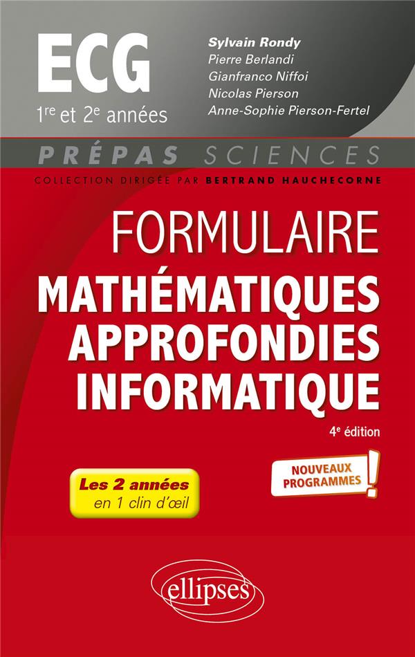 FORMULAIRE MATHEMATIQUES APPROFONDIES - INFORMATIQUE - ECG 1RE ET 2E ANNEES - PROGRAMME 2022 - RONDY/BERLANDI - ELLIPSES MARKET