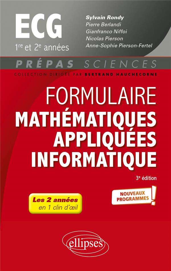 FORMULAIRE MATHEMATIQUES APPLIQUEES - INFORMATIQUE - ECG 1RE ET 2E ANNEES - PROGRAMME 2022 - RONDY/BERLANDI - ELLIPSES MARKET