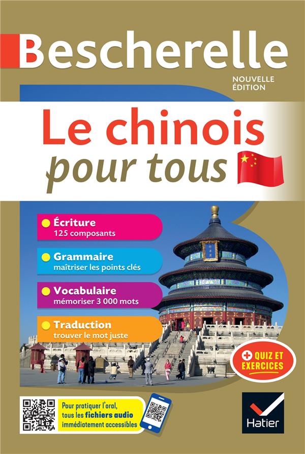 BESCHERELLE LE CHINOIS POUR TOUS - NOUVELLE EDITION - ECRITURE, GRAMMAIRE, VOCABULAIRE - BELLASSEN/ARSLANGUL - HATIER SCOLAIRE