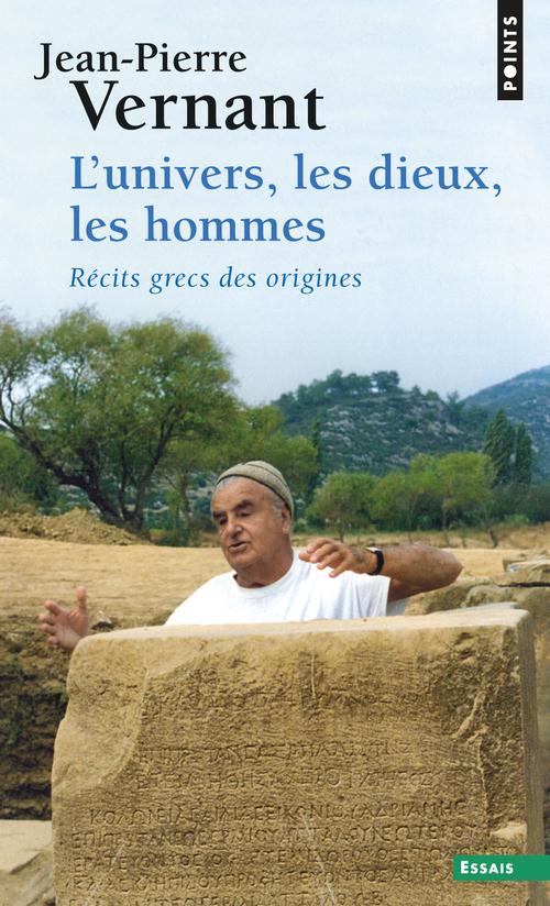 L-UNIVERS, LES DIEUX, LES HOMMES. RECITS GRECS DES ORIGINES ((REEDITION)) - VERNANT JEAN-PIERRE - Points