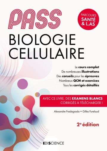 PASS BIOLOGIE CELLULAIRE - 2E ED. - MANUEL : COURS + ENTRAINEMENTS CORRIGES - FRADAGRADA/FURELAUD - DUNOD