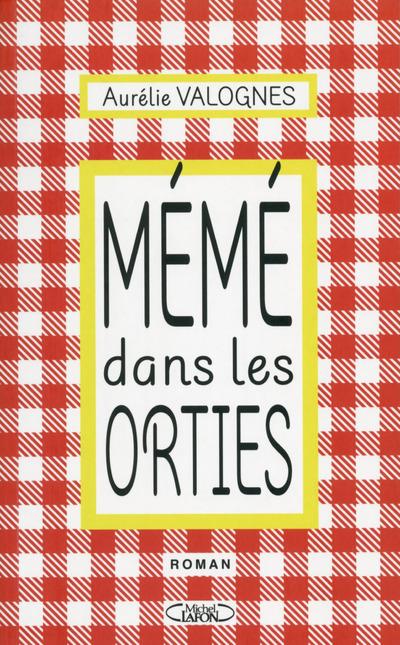 MEME DANS LES ORTIES - VALOGNES AURELIE - M. Lafon