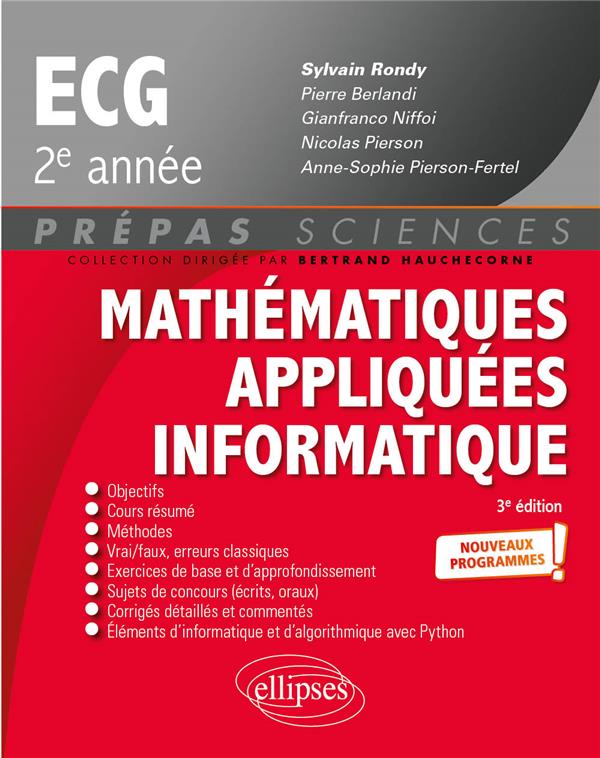 MATHEMATIQUES APPLIQUEES - INFORMATIQUE - PREPAS ECG 2E ANNEE - PROGRAMME 2022 - RONDY/BERLANDI - ELLIPSES MARKET MATHEMATIQUES APPLIQUEES - INFORMATIQUE - PREPAS ECG 2E ANNEE - PROGRAMME 2022 - RONDY/BERLANDI - ELLIPSES MARKET