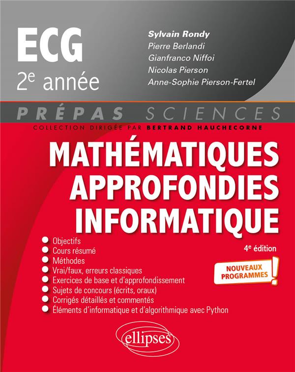 MATHEMATIQUES APPROFONDIES - INFORMATIQUE - PREPAS ECG 2E ANNEE - PROGRAMME 2022 - RONDY/BERLANDI - ELLIPSES MARKET