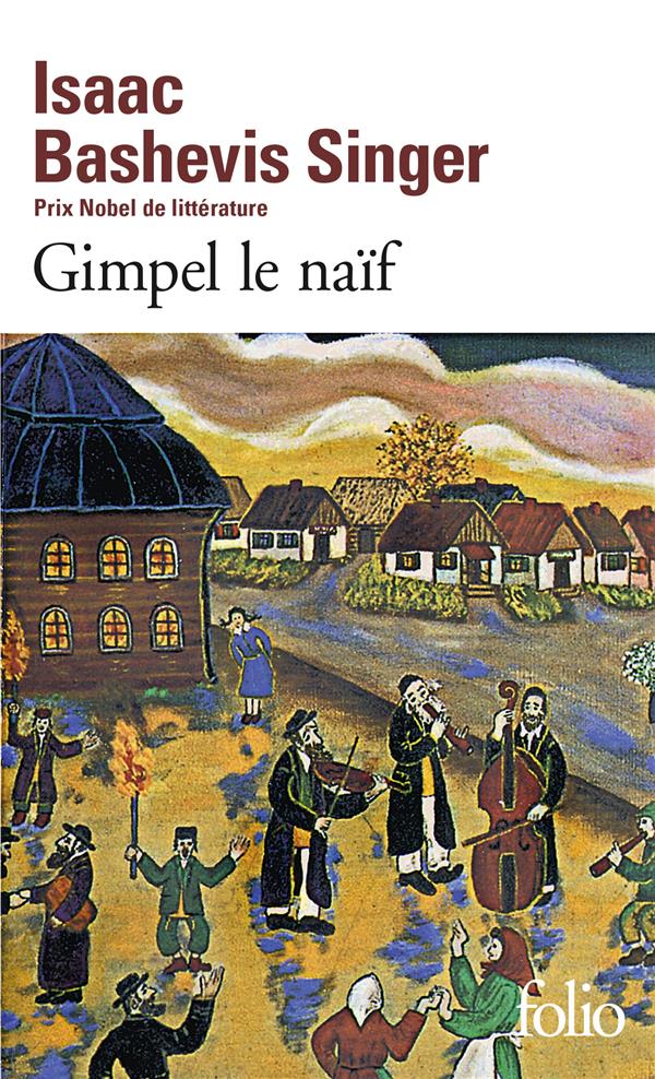 GIMPEL LE NAIF - SINGER I B. - GALLIMARD