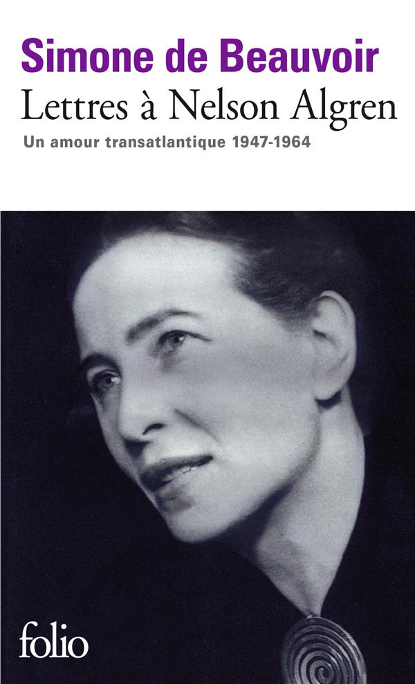 LETTRES A NELSON ALGREN - UN AMOUR TRANSATLANTIQUE (1947-1964) - BEAUVOIR SIMONE DE - GALLIMARD