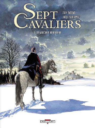 SEPT CAVALIERS T01 - LE MARGRAVE HEREDITAIRE - TERPANT-J - DELCOURT