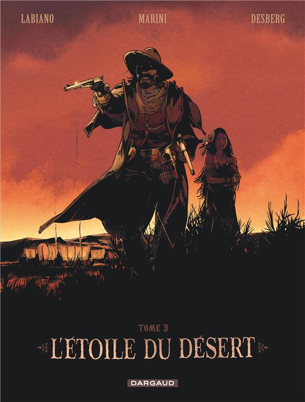 L'ETOILE DU DESERT  - TOME 3 - DESBERG STEPHEN - Dargaud