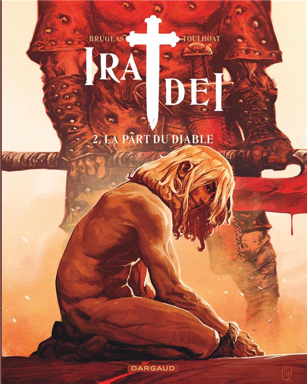 IRA DEI - TOME 2 - LA PART DU DIABLE - TOULHOAT RONAN - DARGAUD