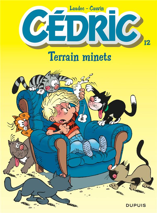 CEDRIC - TOME 12 - TERRAIN MINETS - CAUVIN/LAUDEC - DUPUIS