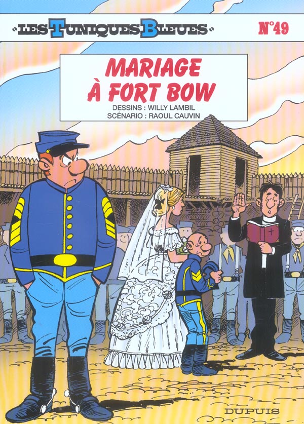 LES TUNIQUES BLEUES - TOME 49 - MARIAGE A FORT BOW - CAUVIN/LAMBIL - DUPUIS