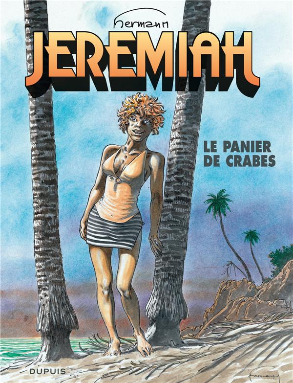 JEREMIAH - TOME 31 - LE PANIER DE CRABES - HERMANN - DUPUIS