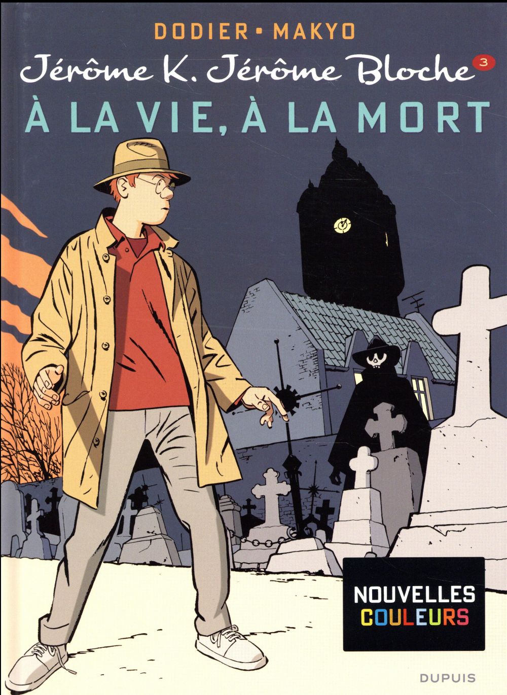 JEROME K. JEROME BLOCHE - TOME 3 - A LA VIE, A LA MORT (REEDITION) - DODIER/MAKYO - DUPUIS