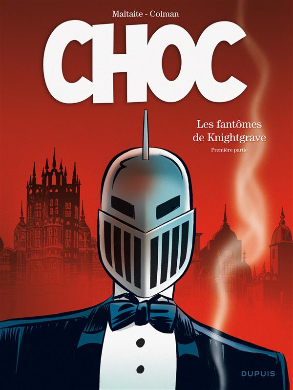 CHOC - TOME 1 - LES FANTOMES DE KNIGHTGRAVE (PREMIERE PARTIE) - MALTAITE/COLMAN - Dupuis