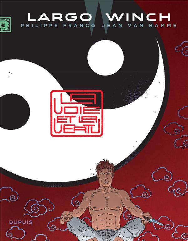 LARGO WINCH - TOME 16 - LA VOIE ET LA VERTU (GRAND FORMAT) - VAN HAMME JEAN - Dupuis