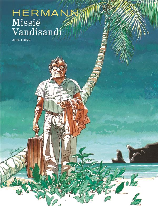 MISSIE VANDISANDI - TOME 0 - MISSIE VANDISANDI (REEDITION) - HERMANN - Dupuis