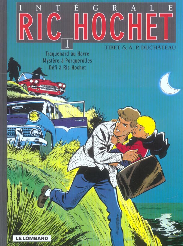 INTEGRALE RIC HOCHET - TOME 1 - INTEGRALE RIC HOCHET 1 - DUCHATEAU/TIBET - LOMBARD