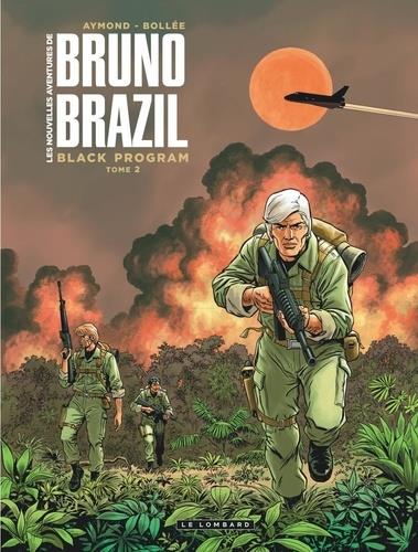 LES NOUVELLES AVENTURES DE BRUNO BRAZIL - TOME 2 - BLACK PROGRAM 2 - AYMOND PHILIPPE - LOMBARD