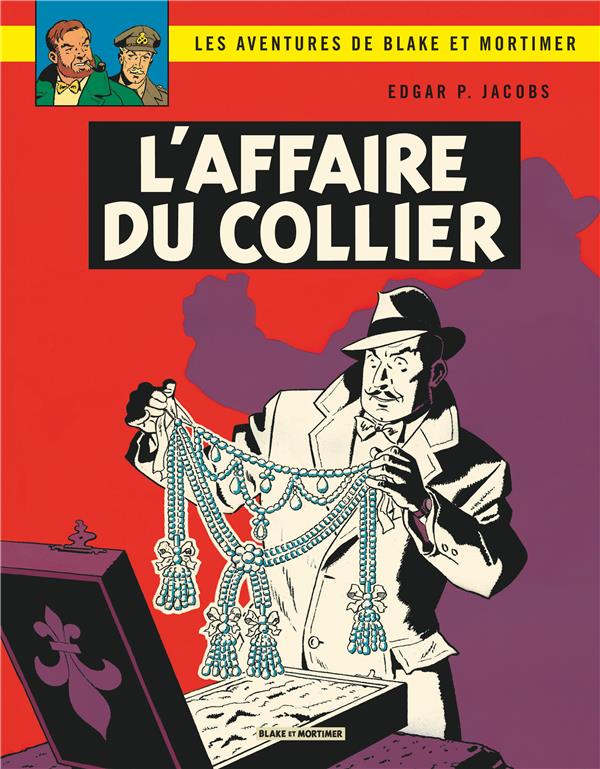 BLAKE & MORTIMER - TOME 10 - L'AFFAIRE DU COLLIER - EDGAR P. JACOBS - Blake et Mortimer