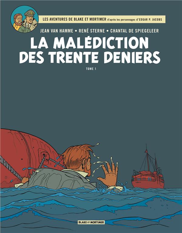 BLAKE & MORTIMER - TOME 19 - LA MALEDICTION DES TRENTE DENIERS - TOME 1 - DE SPIEGELEER/STERNE - BLAKE MORTIMER