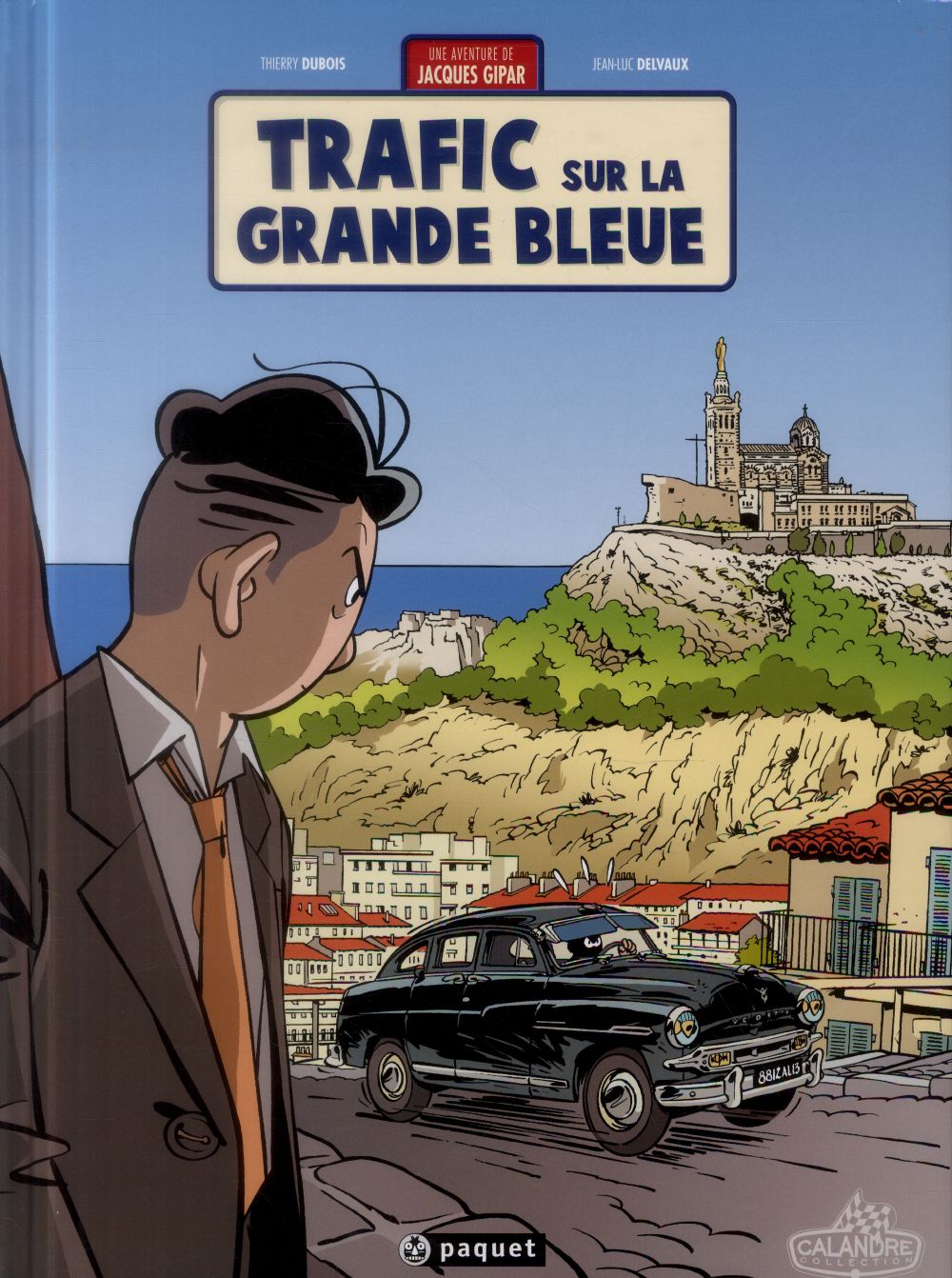 UNE AVENTURE DE JACQUES GIPAR T5 - TRAFIC SUR LA GRANDE BLEUE - DELVAUX/DUBOIS - Paquet
